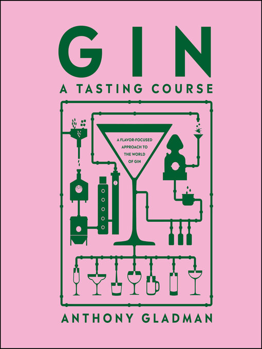 Title details for Gin a Tasting Course by Anthony Gladman - Available